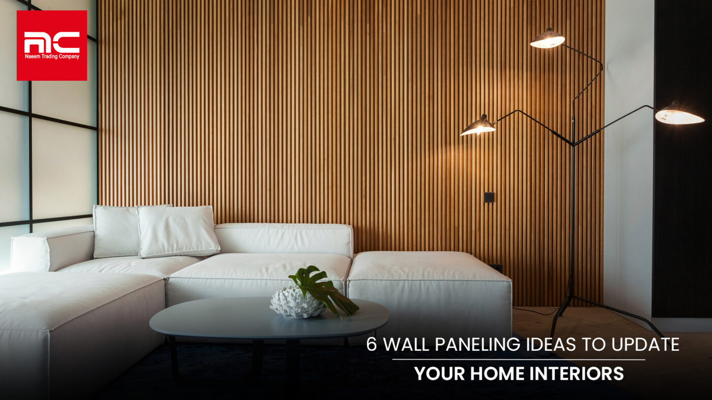 Wall Paneling Ideas To Update Your Home Interiors – Naeem Trading Company